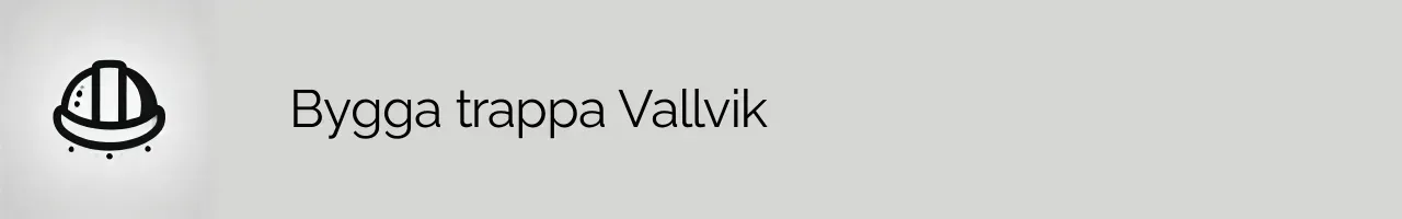 Bygga trappa Vallvik